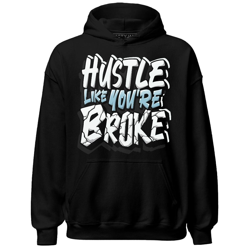 Legend Blue 11s NastyJamz Hoodie Match Hustle Like Broke