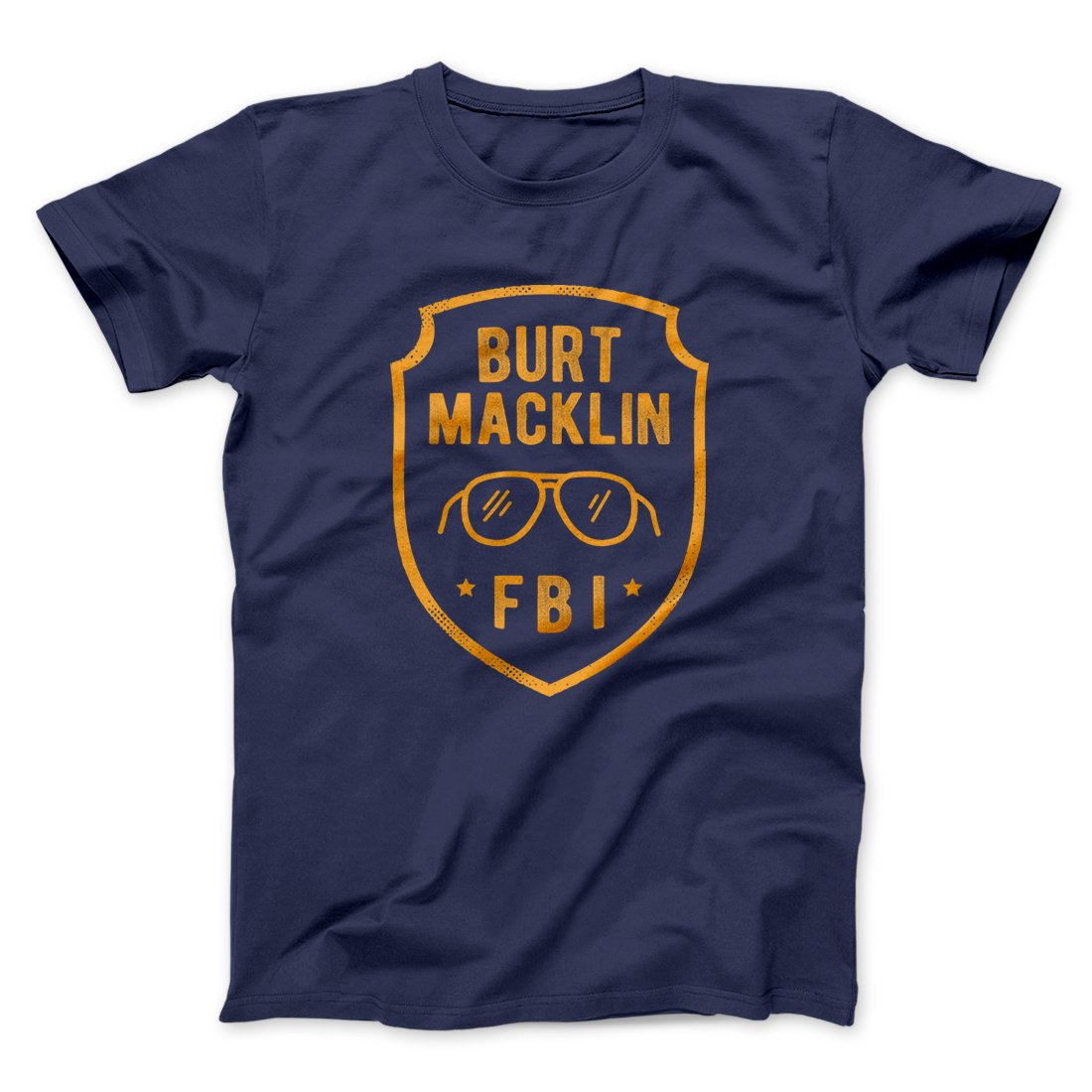 Burt Macklin FBI Men/Unisex T-Shirt