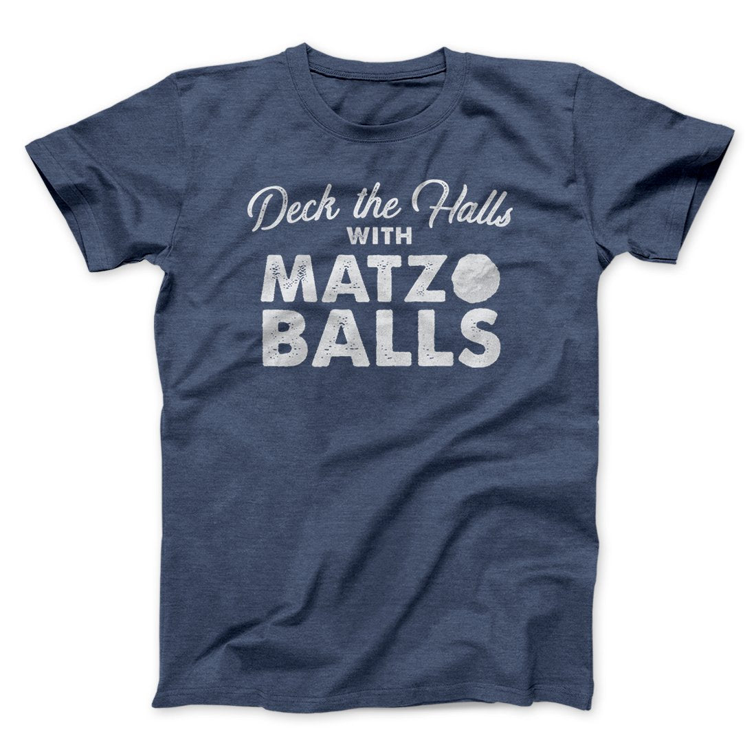 Deck the Halls with Matzo Balls Funny Hanukkah Men/Unisex T-Shirt