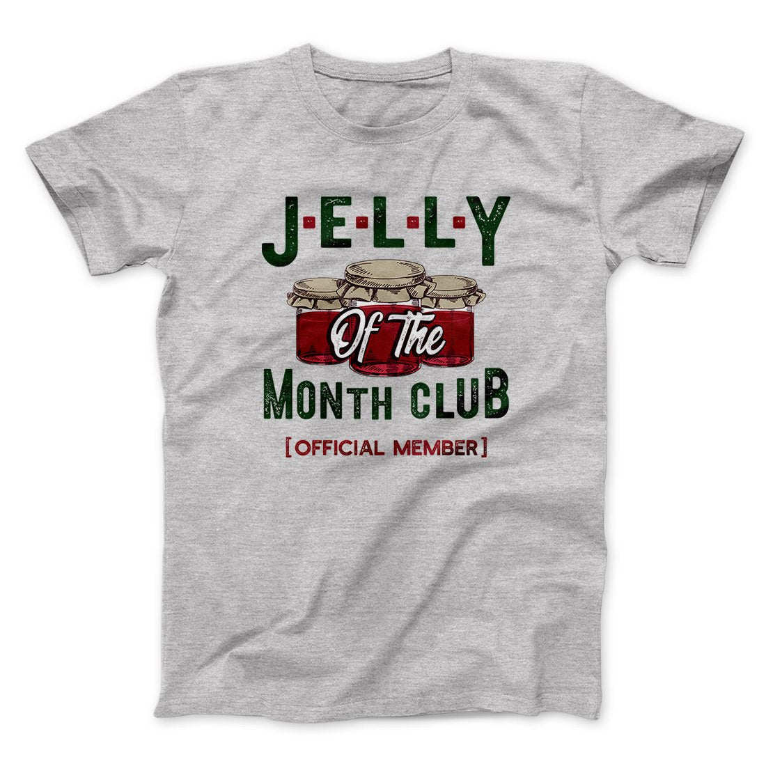 Jelly of the Month Club Funny Movie Men/Unisex T-Shirt