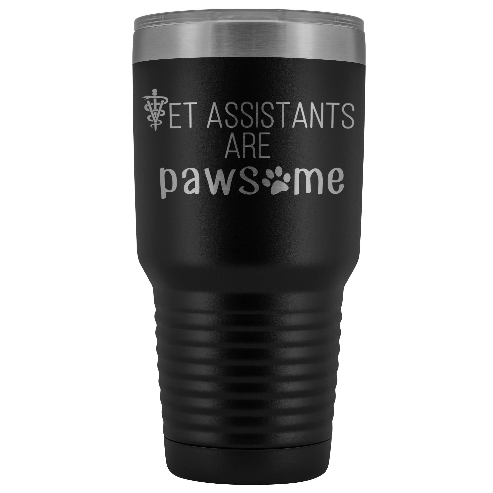 Vet Assistants are Pawesome 30 oz Vacuum Tumbler